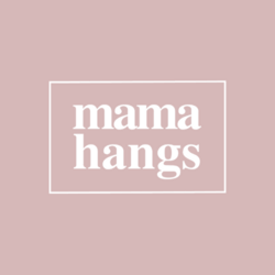 MAMA HANGS